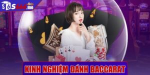 Kinh nghiệm đánh baccarat