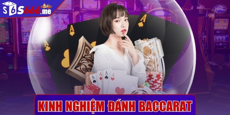 Kinh nghiệm đánh baccarat