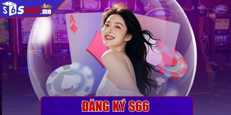 Đăng Ký S66